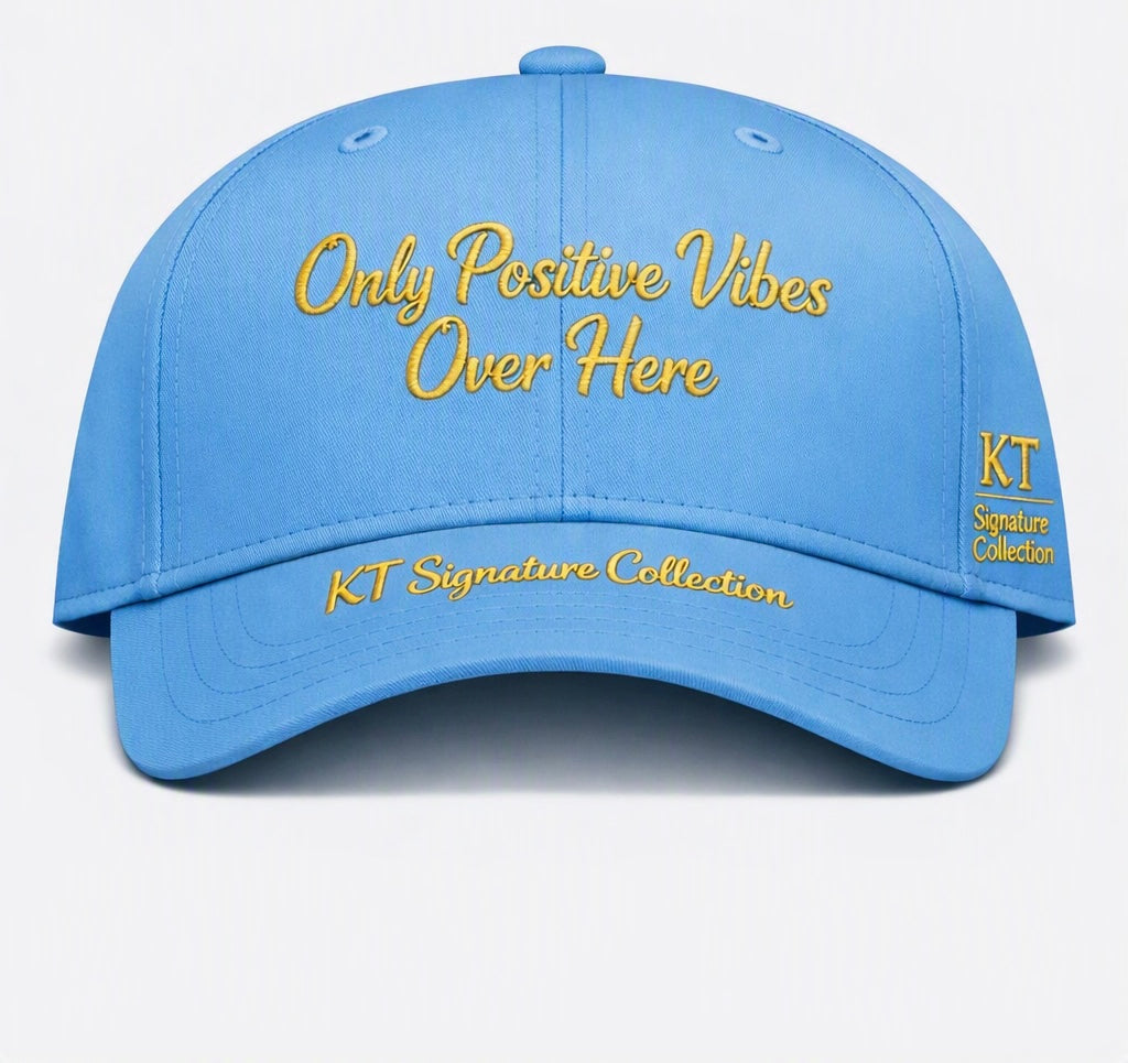 KT Signature Everyday Luxury Cap – Only Positive Vibes Over Here
